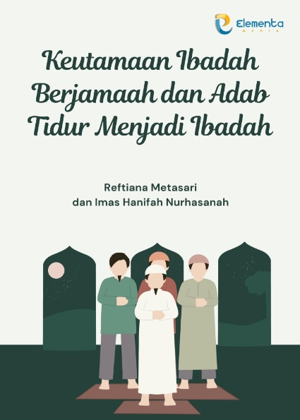 Keutamaan Ibadah Berjamaah dan Adab Tidur Menjadi Ibadah